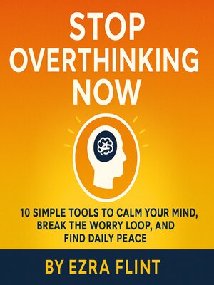 cover image of Stop Overthinking Now